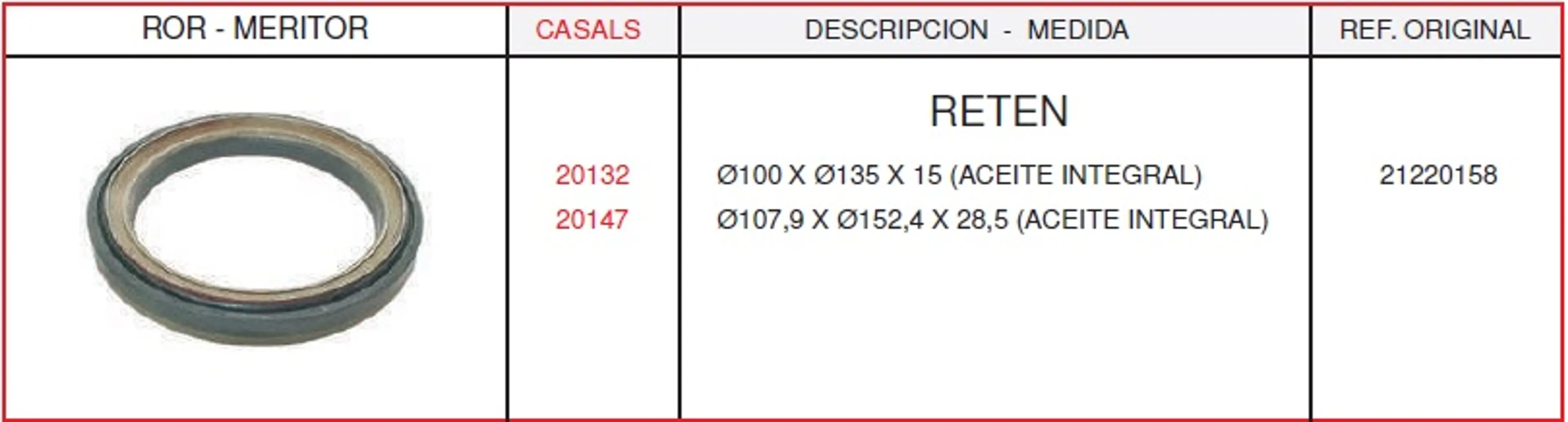 RETEN GRASA/ACEITE R.O.R. 100 X 135